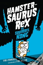Hamstersaurus Rex Vs. Squirrel Kong