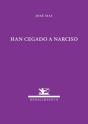 Han Cegado A Narciso - Preview