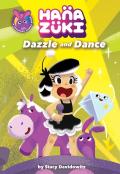 Hanazuki: Dazzle And Dance: (A Hanazuki Chapter Book)