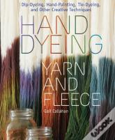 Hand Dyeing Yarn And Fleece