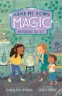 Hand-Me-Down Magic #4: Mysterious Tea Set - Preview