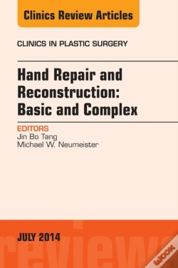 Capa do artigo Hand Repair And Reconstruction: Basic And Complex, An Issue Of Clinics In Plastic Surgery, E-Book