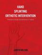 Hand Splinting / Orthotic Intervention - Preview