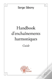 Handbook D'Enchaînements Harmoniques ; Guide