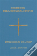 Handbook For Liturgical Studies, Volume I