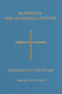 Handbook For Liturgical Studies, Volume I - Preview
