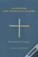 Handbook For Liturgical Studies, Volume Ii
