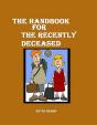 Handbook For The Recently Deceased - Preview