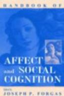 Handbook Of Affect And Social Cognition