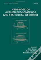 Handbook Of Applied Econometrics And Statistical Inference