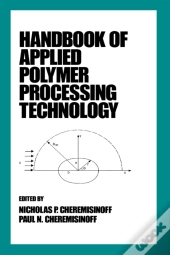 Handbook Of Applied Polymer Processing Technology