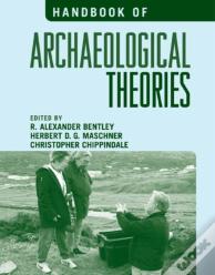 Handbook Of Archaeological Theories