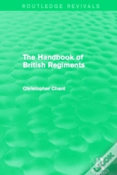 Handbook Of British Regiments (Routledge Revivals)
