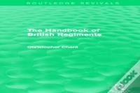 Handbook Of British Regiments (Routledge Revivals)