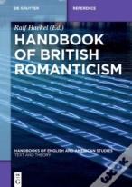 Handbook Of British Romanticism