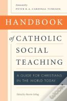 Handbook Of Catholic Social Teaching