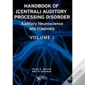Handbook Of Central Auditory Processing Disorders