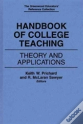 Handbook Of College Teaching