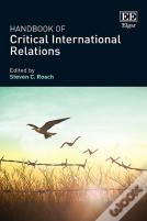 Handbook Of Critical International Relations