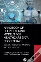 Handbook Of Deep Learning Models For Healthcare Data Processing