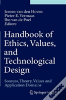 Handbook Of Ethics, Values, And Technological Design