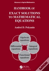Handbook Of Exact Solutions To Mathematical Equations