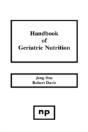 Handbook Of Geriatric Nutrition - Preview