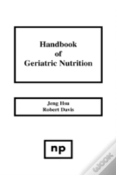 Handbook Of Geriatric Nutrition