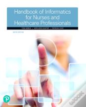 Handbook Of Informatics For Nurses & Healthcare Professionals