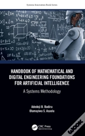 Handbook Of Mathematical And Digital Engineering Foundations For Artificial Intelligence