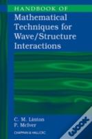 Handbook Of Mathematical Techniques For Wave/Structure Interactions