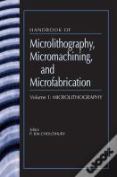 Handbook Of Microlithography, Micromachining, And Microfabrication