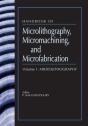 Handbook Of Microlithography, Micromachining, And Microfabrication - Preview