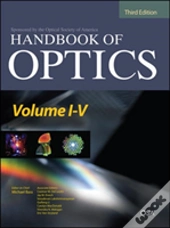 Handbook Of Optics Third Edition, 5 Volume Set