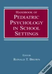 Handbook Of Pediatric Psychology In School Settings