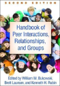 Handbook Of Peer Interactions, Relationships, And Groups, Second Edition - Preview