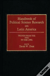 Handbook Of Political Science Research On Latin America