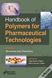 Handbook Of Polymers For Pharmaceutical Technologies, Structure And Chemistry
