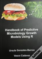 Handbook of Predictive Microbiology Growth Models Using R