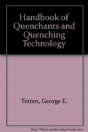 Handbook Of Quenchants And Quenching Technology - Preview