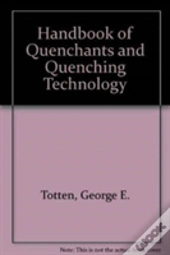 Handbook Of Quenchants And Quenching Technology
