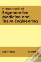 Handbook Of Regenerative Medicine And Tissue Engineering