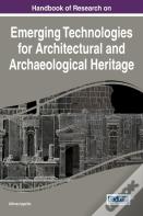 Handbook Of Research On Emerging Technologies For Architectural And Archaeological Heritage