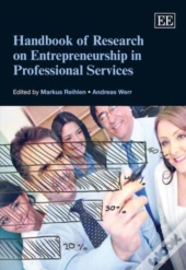 Handbook Of Research On Entrepreneurship In Professional Services