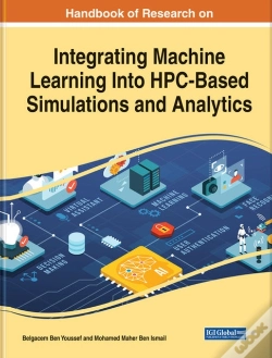 Capa do artigo Handbook Of Research On Integrating Machine Learning Into Hpc-Based Simulations And Analytics