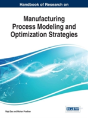 Handbook Of Research On Manufacturing Process Modeling And Optimization Strategies - Preview