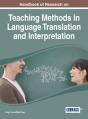 Handbook Of Research On Teaching Methods In Language Translation And Interpretation - Preview