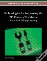 Handbook Of Research On Technologies For Improving The 21st Century Workforce