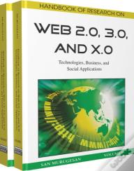 Handbook Of Research On Web 2.0, 3.0, And X.0