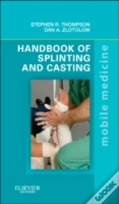 Handbook Of Splinting And Casting